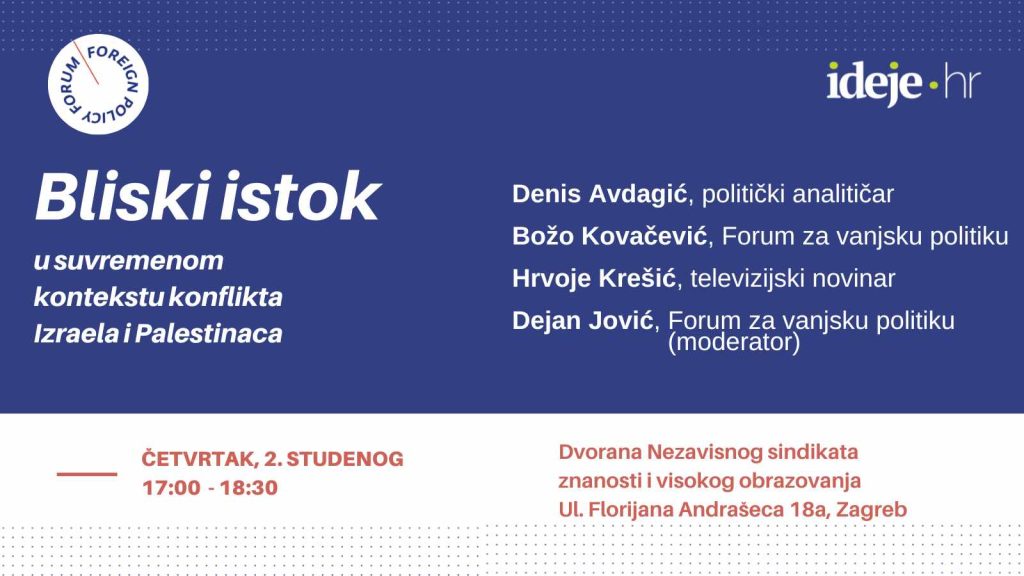 Bliski Istok. Razgovor u organizaciji Foruma za vanjsku politiku i portala Ideje.hr