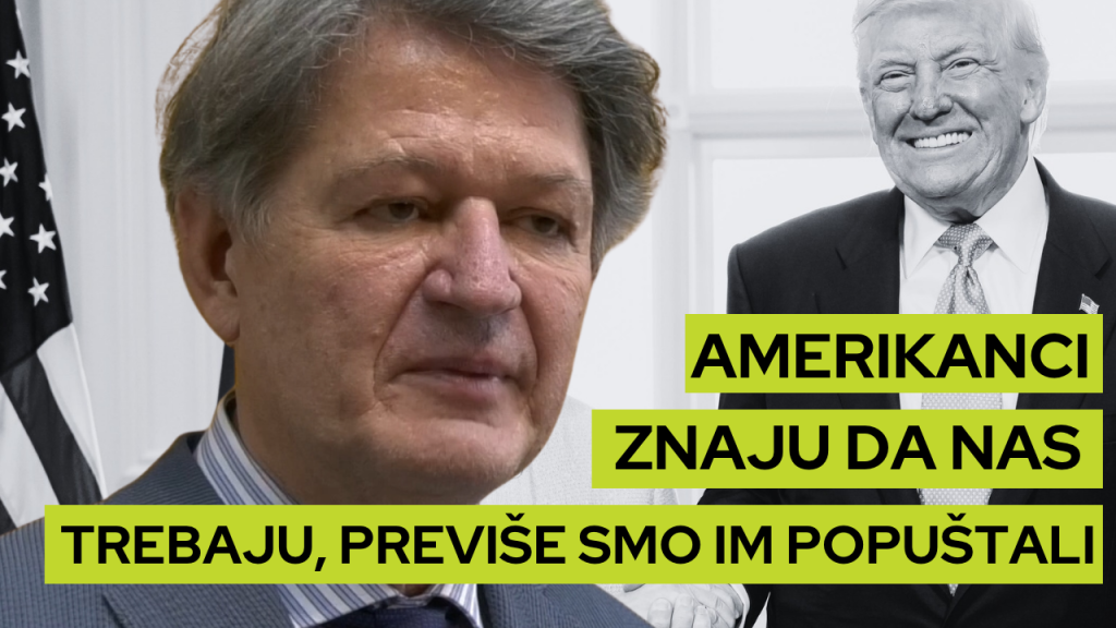 Amerikanci znaju da nas trebaju, previše smo im popuštali